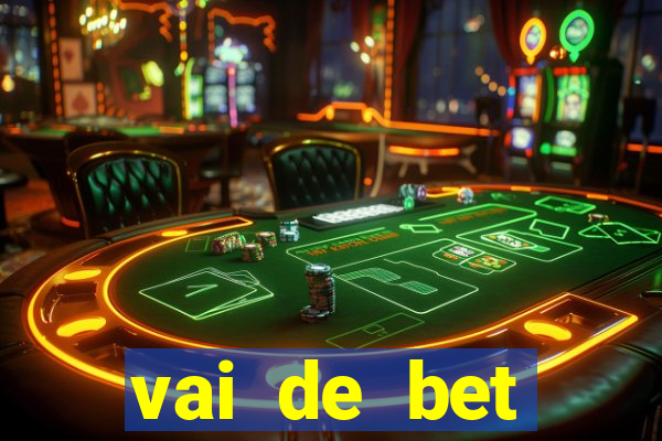 vai de bet plataforma gusttavo lima